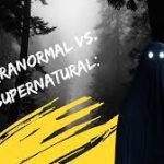 Paranormal-v-Supernatural