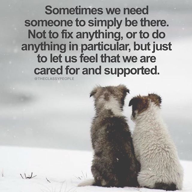 Sometimes-We-Need-Someone-To-Simply-Be-There